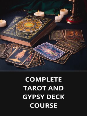 cover image of COMPLETE TAROT AND GYPSY DECK COURSE